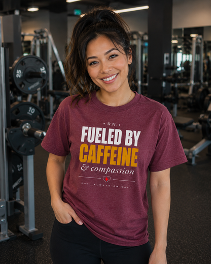Fueled By Caffeine & Compassion™ Unisex Nurse Lifestyle T-Shirt